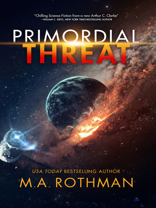 Title details for Primordial Threat by M.A. Rothman - Available